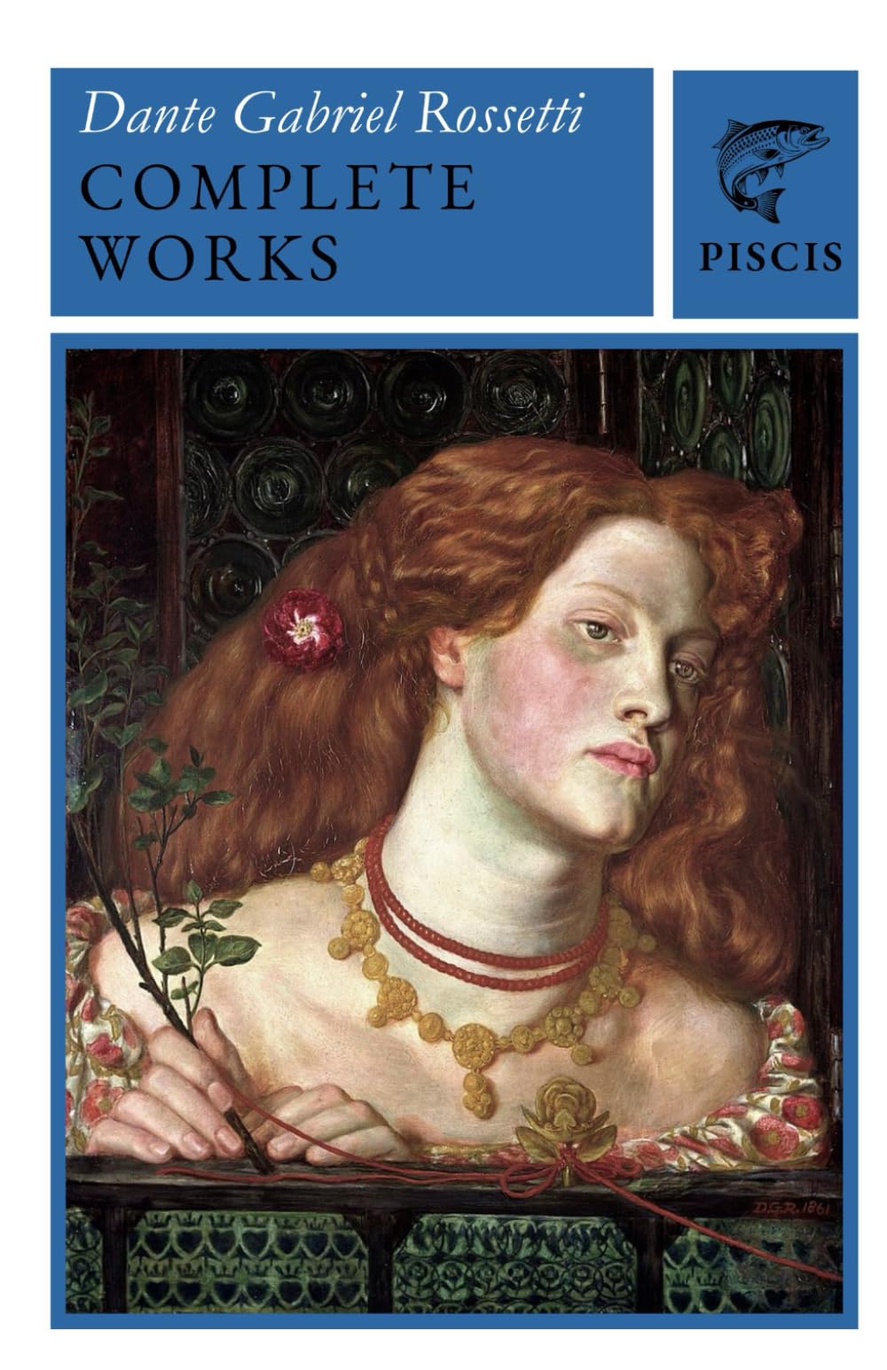 Complete poetical works of Dante Gabriel Rossetti: single volume