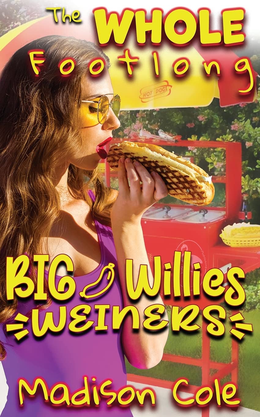 Big Willie's Weiners: The Whole Footlong: 1