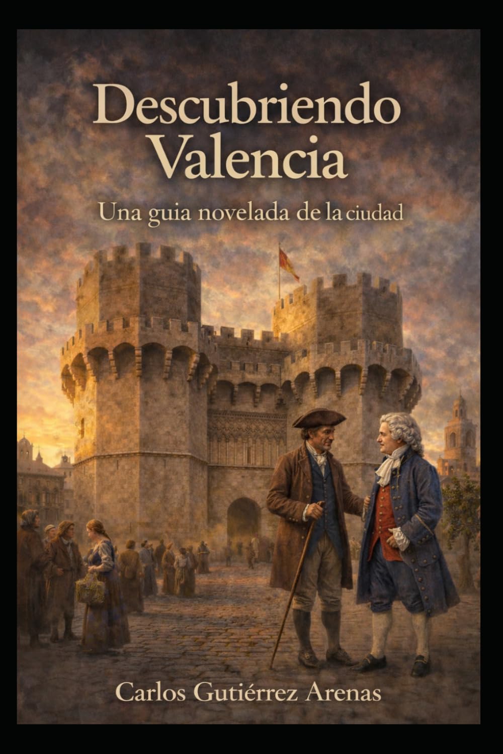 Descubriendo Valencia: Guía novelada de la ciudad