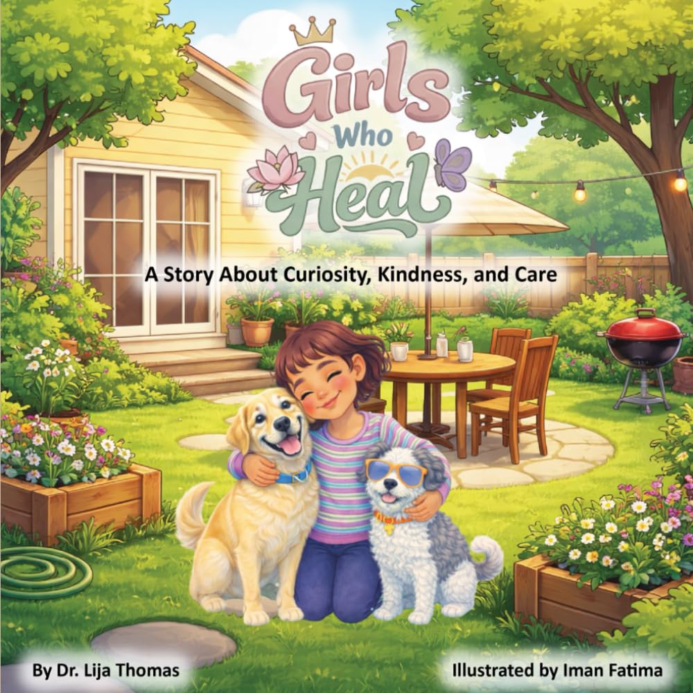 Girls Who Heal: A story about Curiosity, Kindness, and Care