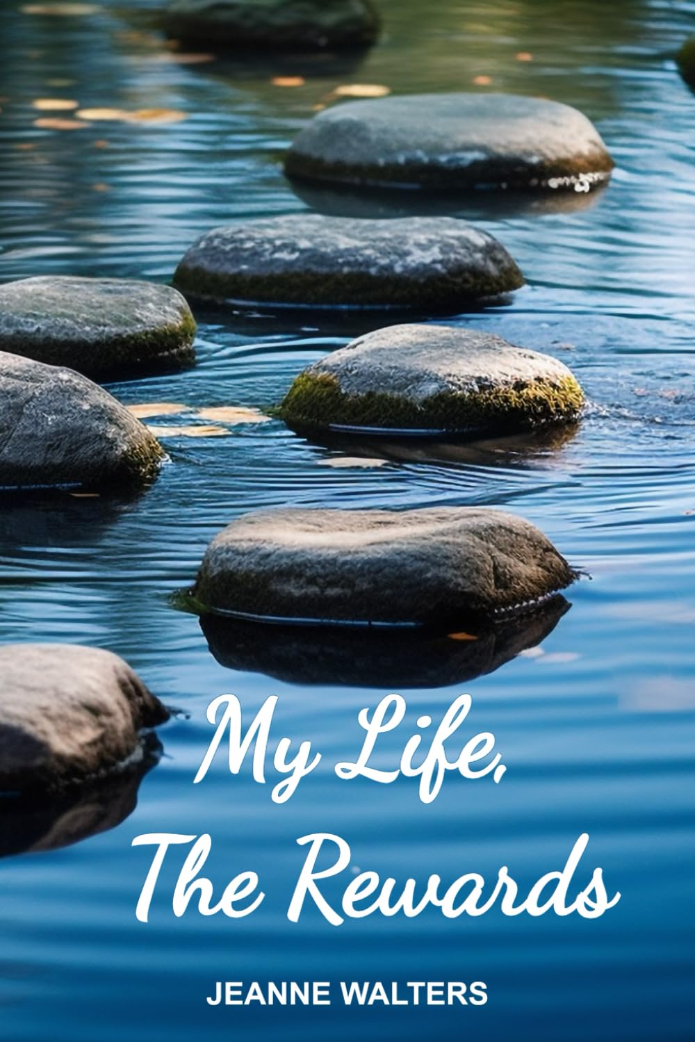 My Life, The Rewards: A Biography of a Woman Who Followed A Voice and Came to Know God