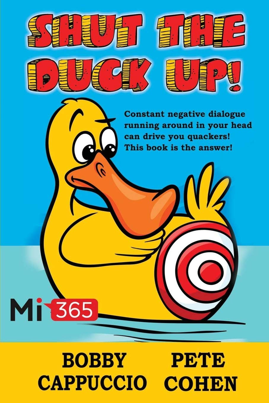 Shut the Duck Up!-Bobby Cappuccio, Pete Cohen