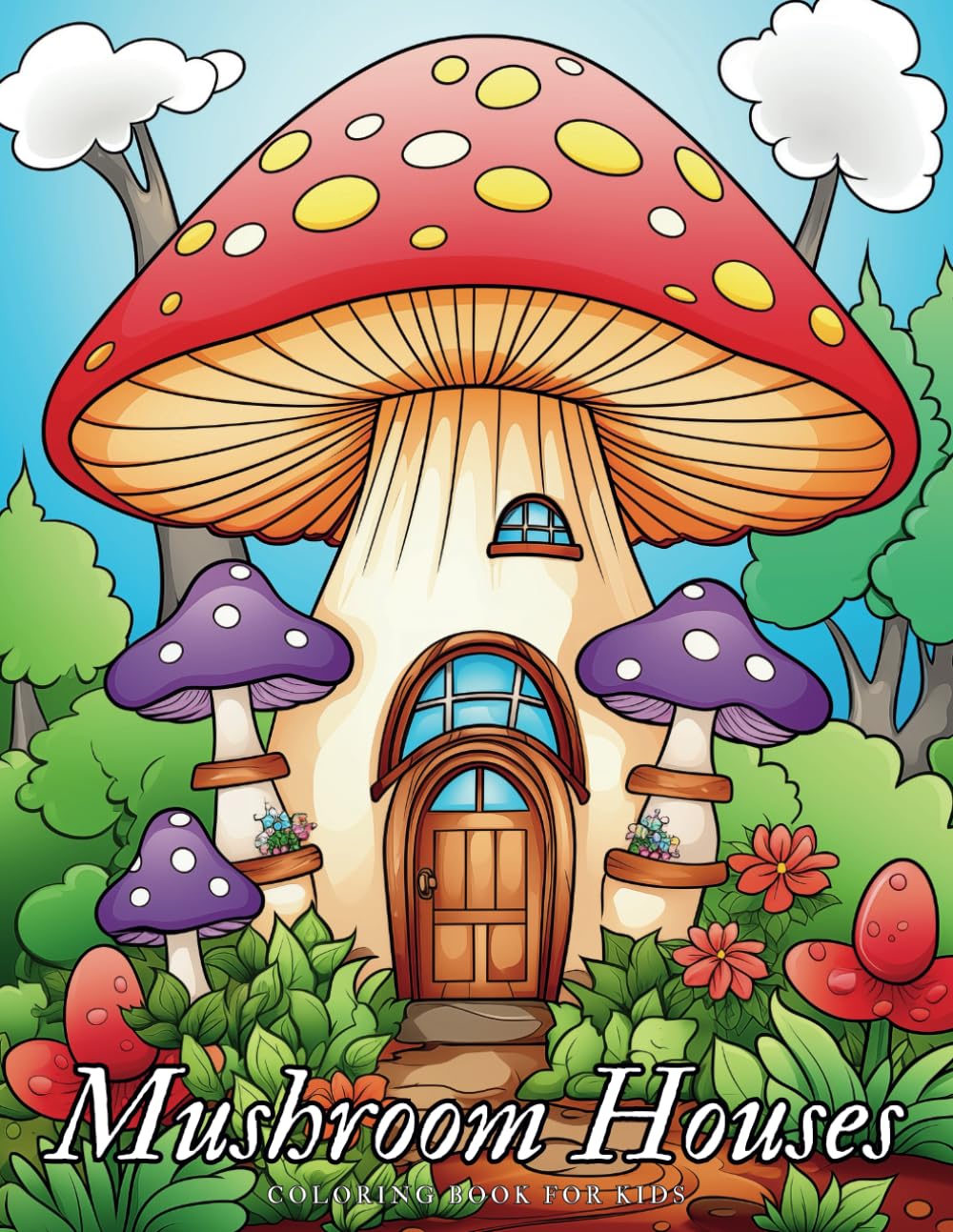 Mushroom Houses: Coloring Book For Kids, Mushroom Coloring Book