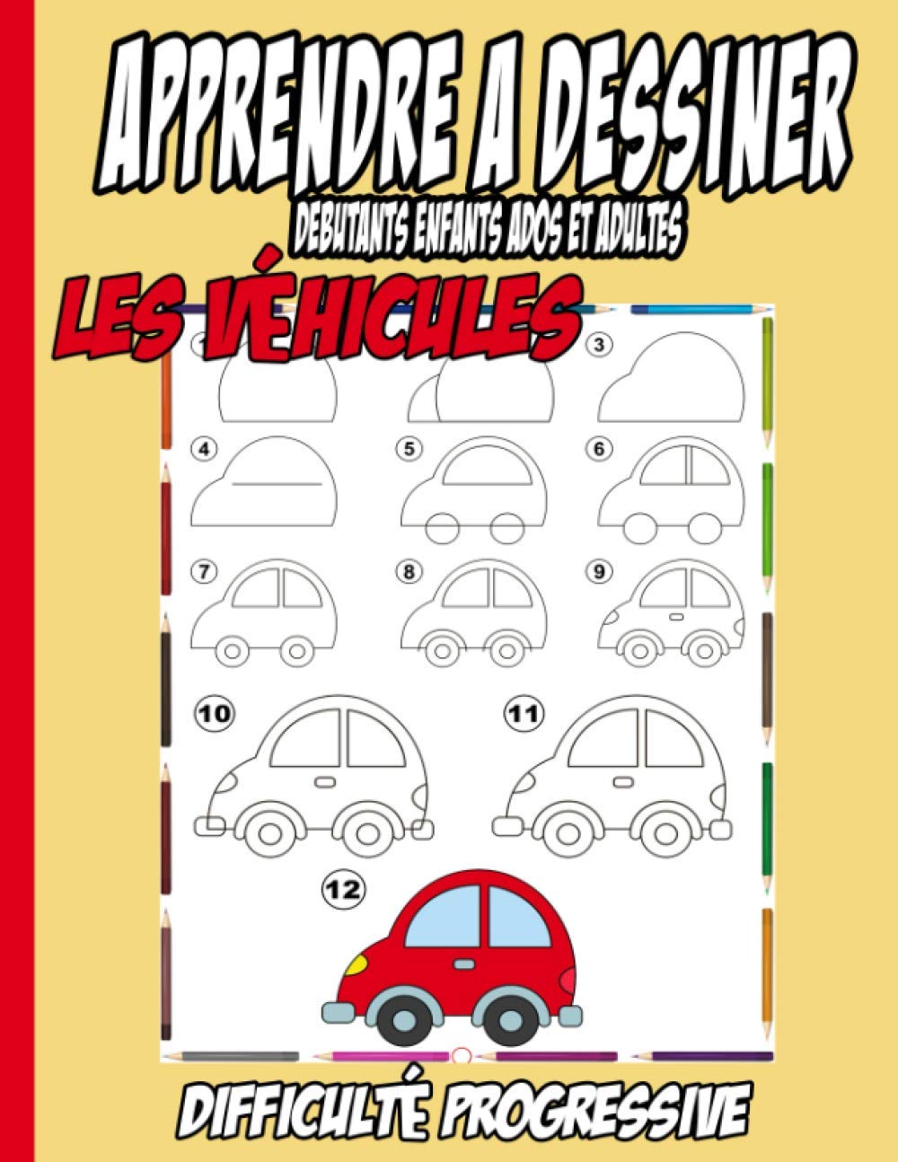 Buy apprendre dessiner les v hicules tape par tape livre pour