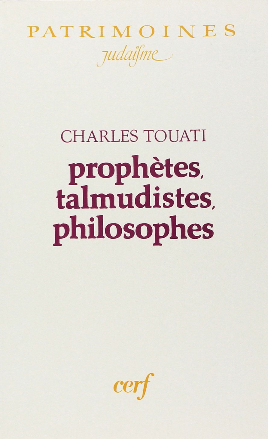 Prophètes, talmudistes, philosophes