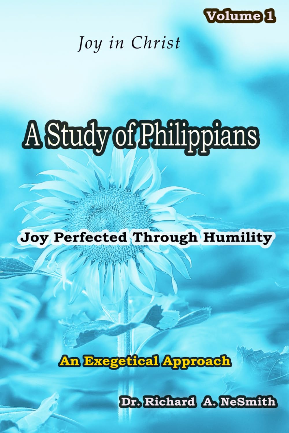 A Study of Philippians: Joy Perfected through Humility (Love of God)