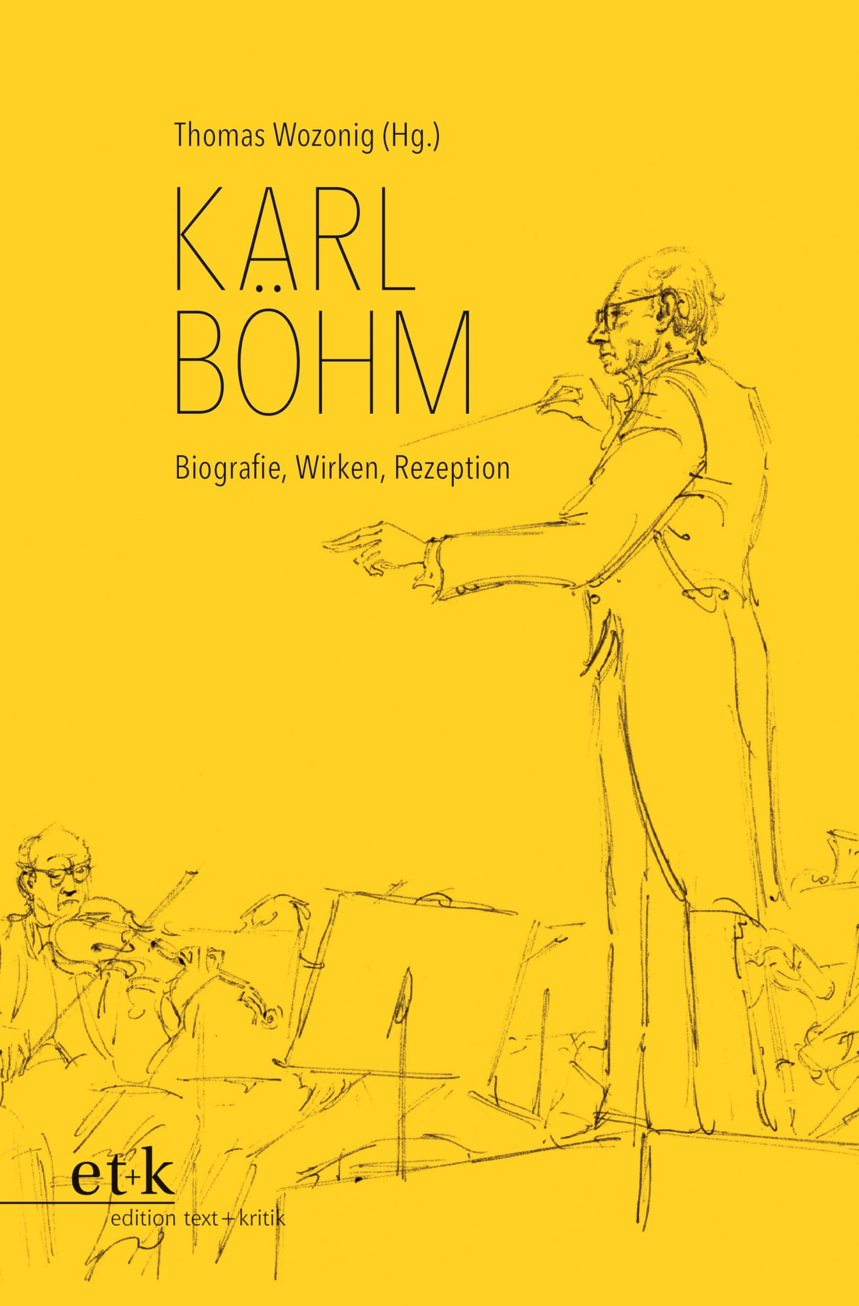 Karl Böhm: Biografie, Wirken, Rezeption