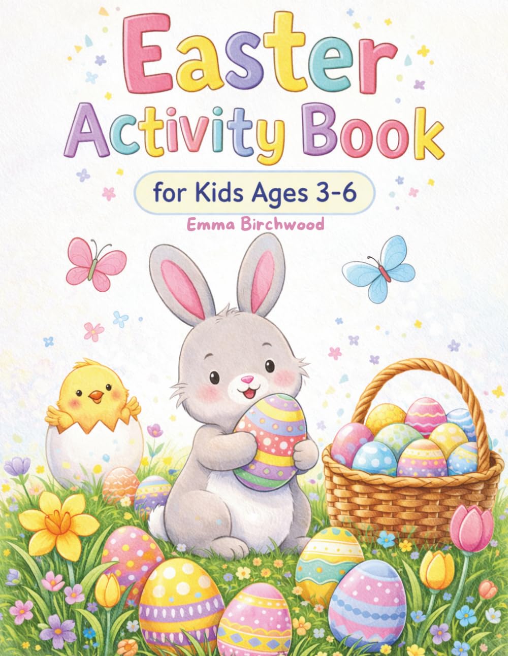 Easter Activity Book for Kids Ages 3-6: Coloring, Mazes, Dot-to-Dot, Counting, Tracing, Word Search & More – A Fun Easter Gift for Toddlers and Preschoolers