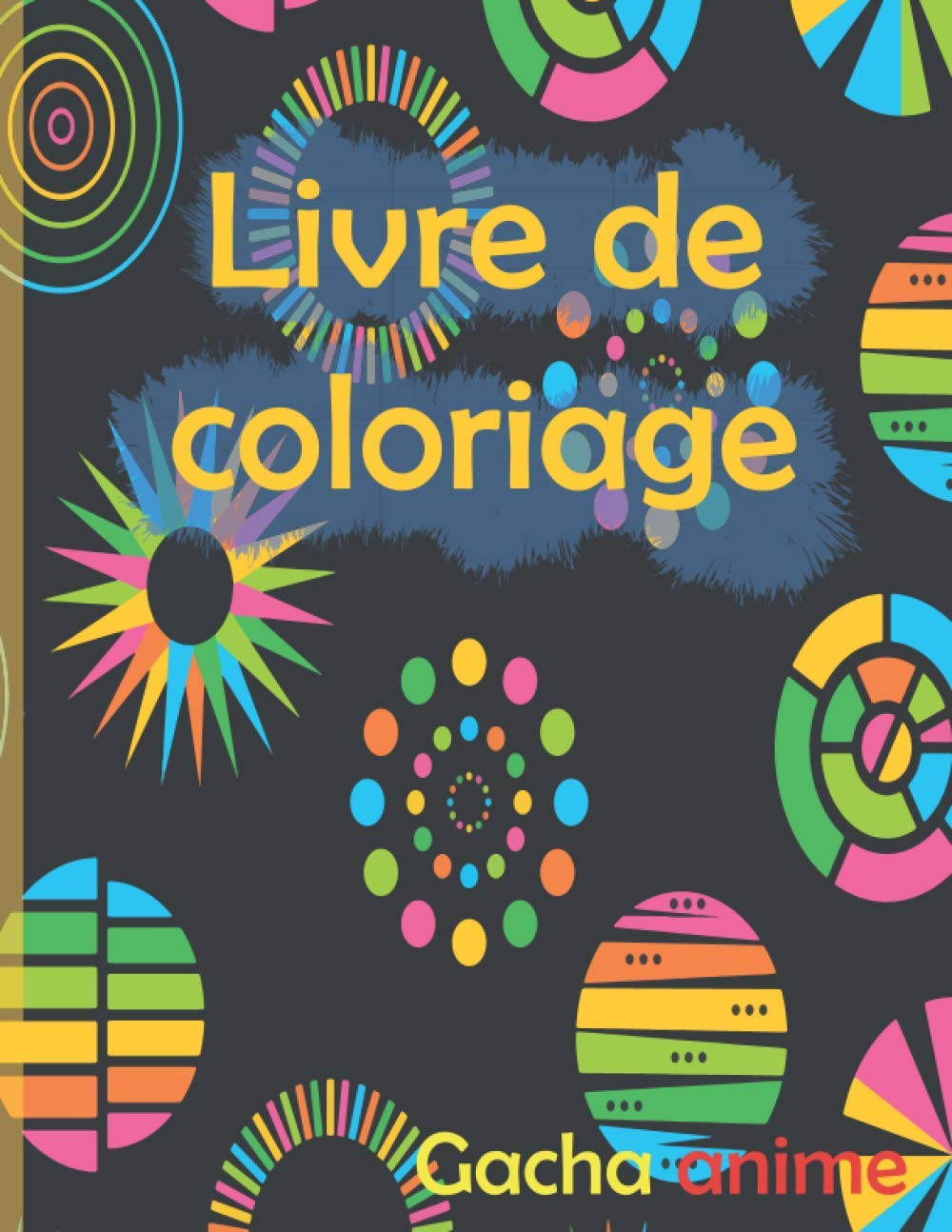 Independently published livre de coloriage gacha anime: Un livre de coloriage amusant gacha pour les filles et les enfants avec un anime mignon(coloring book gacha anime)