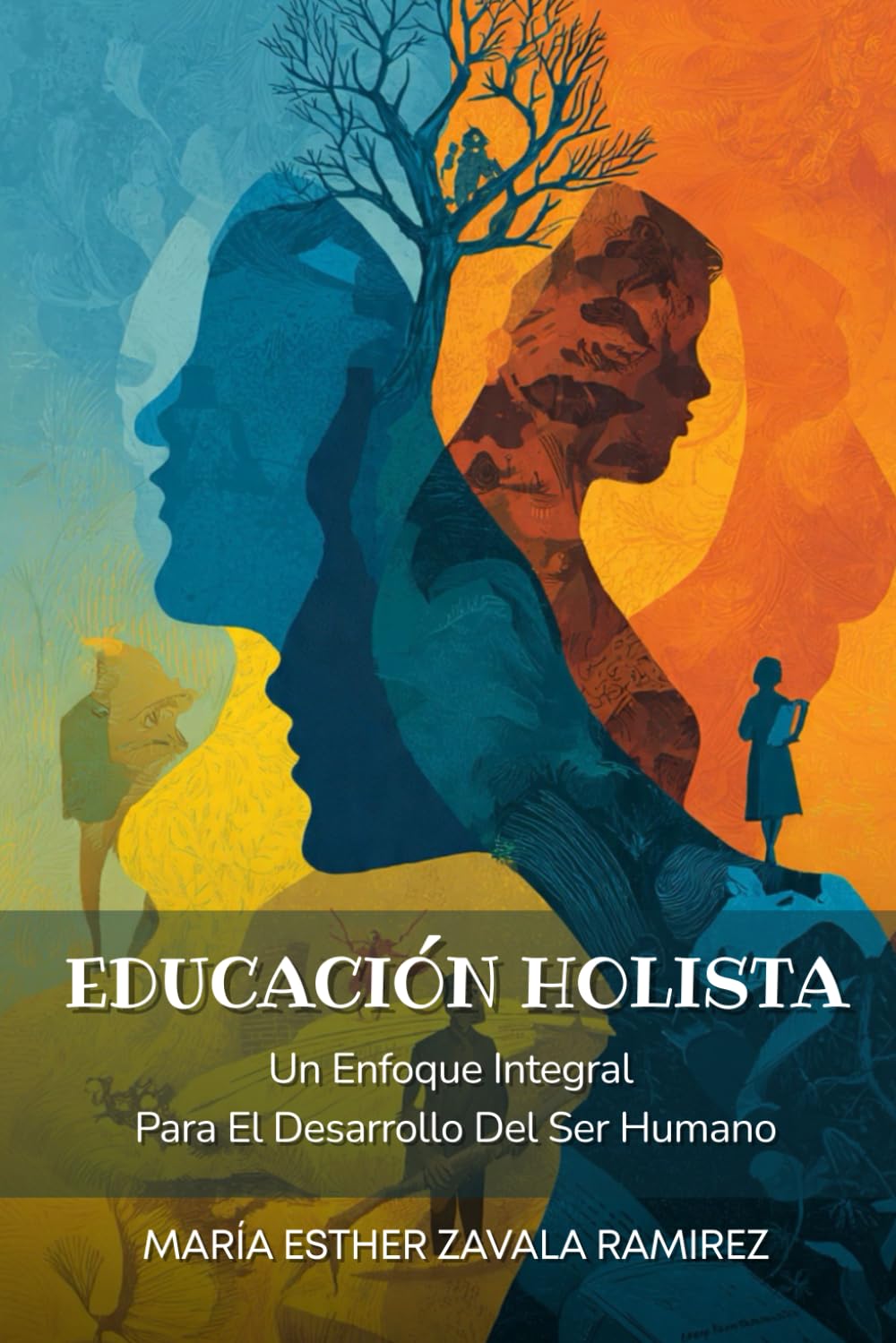 Educación Holista: Un Enfoque Integral Para El Desarrollo Del Ser Humano