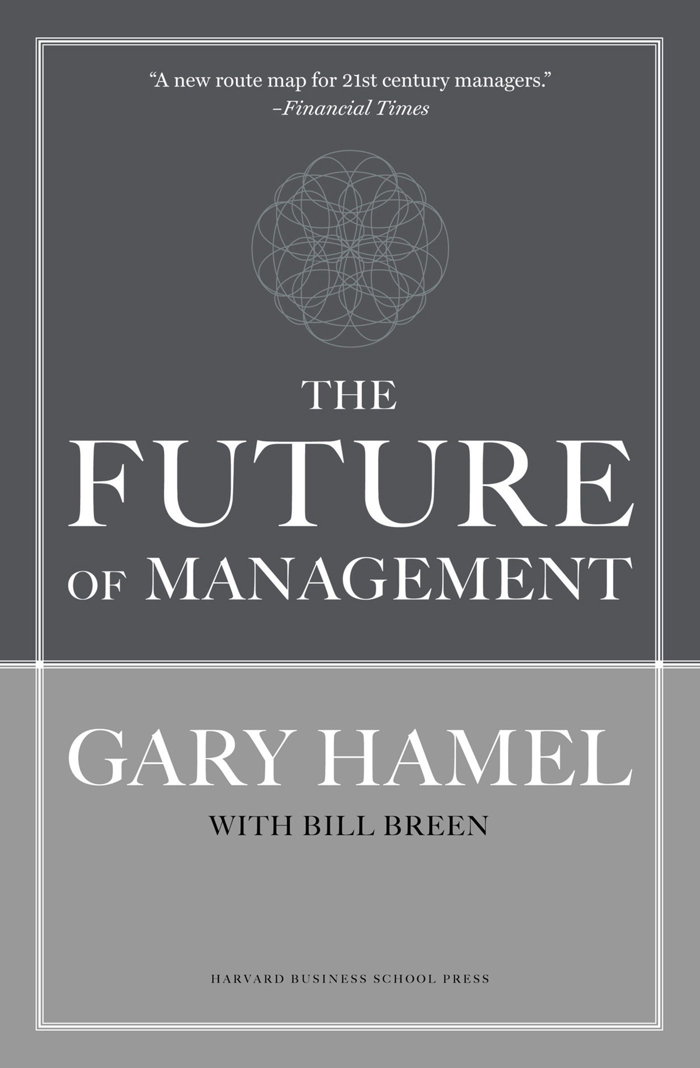 The Future of Management,Gary Hamel