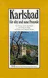 Karlsbad für alte und neue Freunde. Ein Führer durch die Stadt - Ernst R. Wied