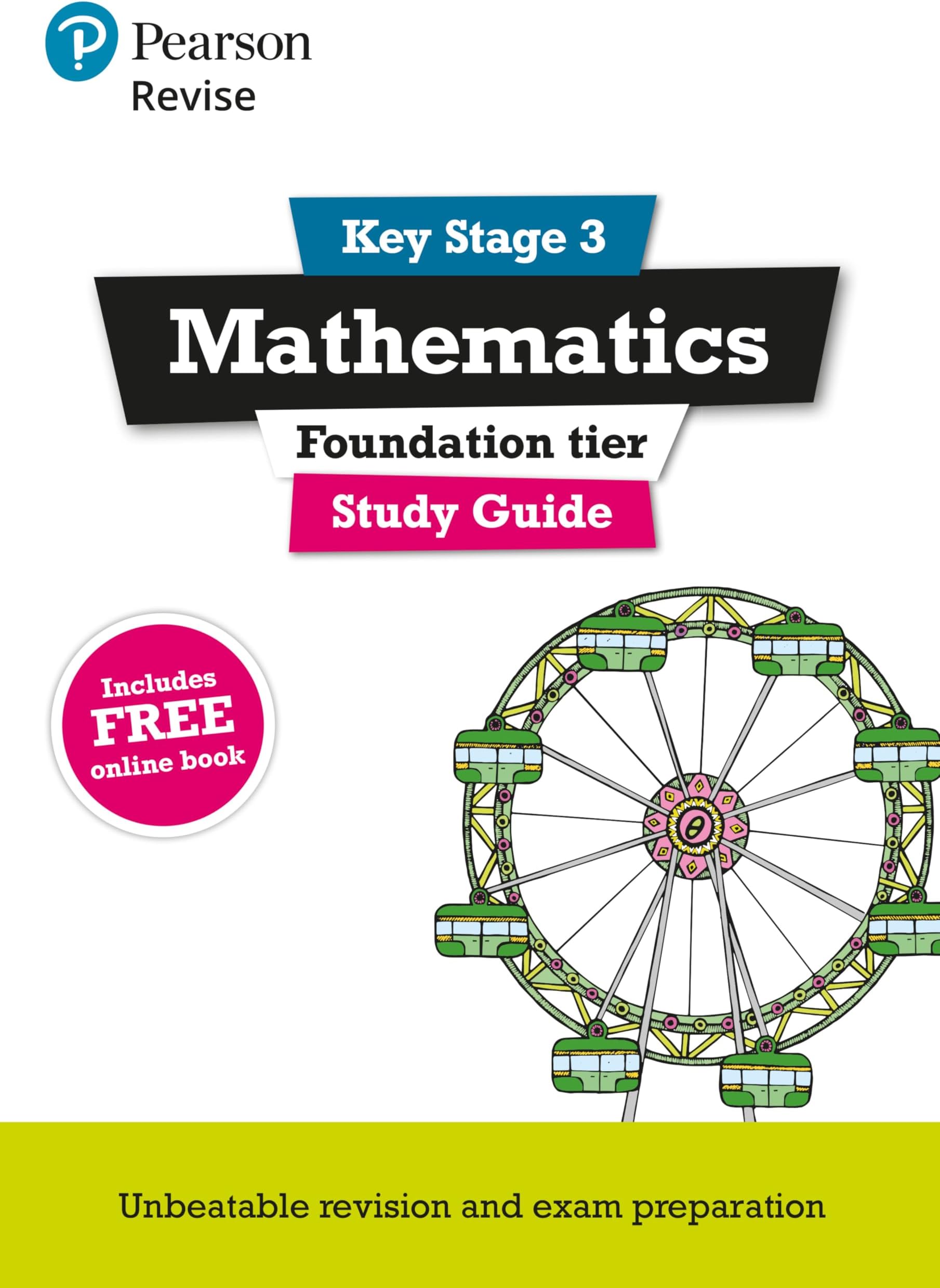Pearson Education Limited REVISE Key Stage 3 Mathematics Study Guide - Preparing for the GCSE Foundation course: for home learning and preparing for GCSEs in 2022 and 2023