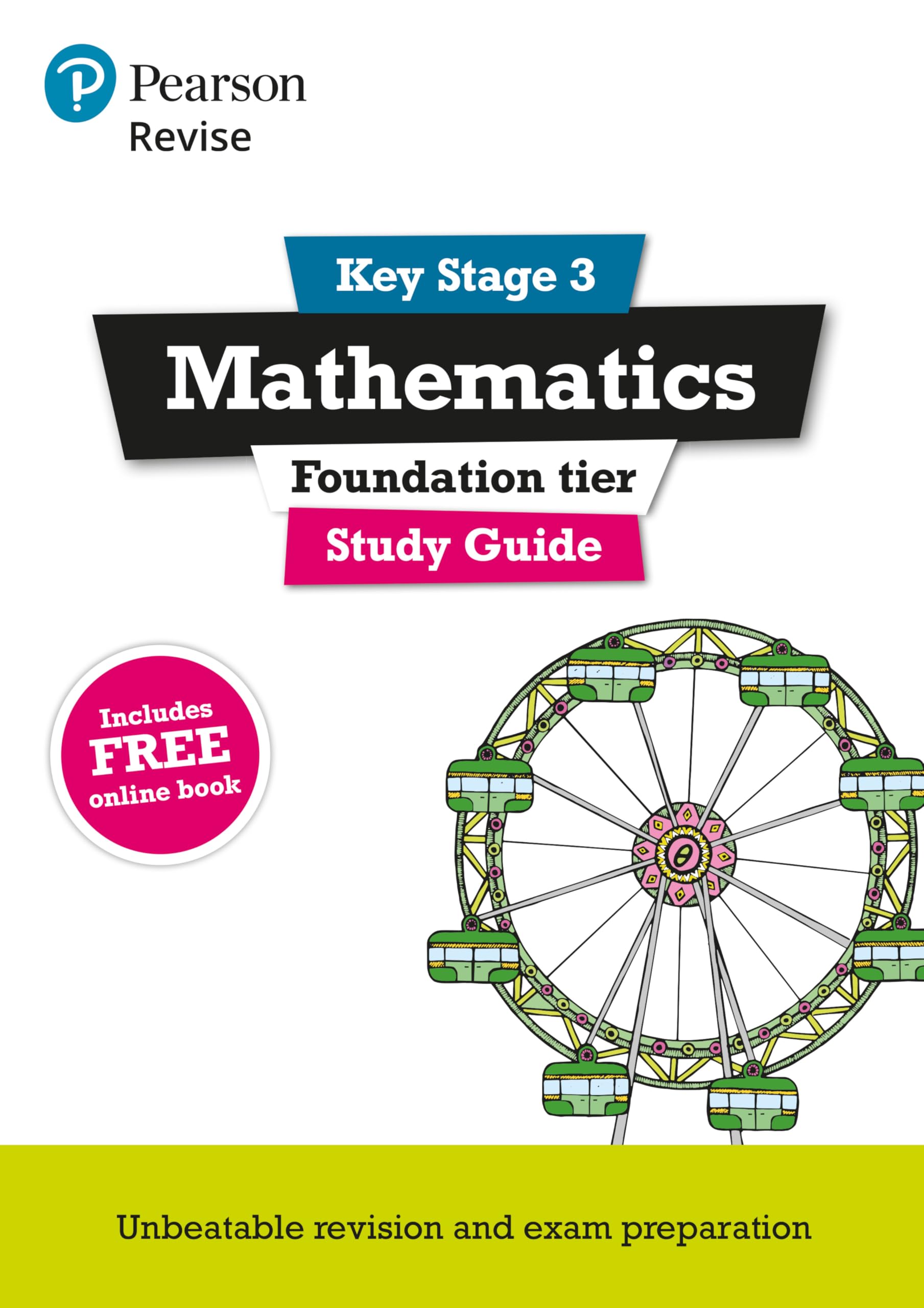 Pearson Education Limited REVISE Key Stage 3 Mathematics Study Guide - Preparing for the GCSE Foundation course: for home learning and preparing for GCSEs in 2022 and 2023