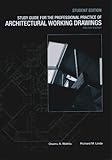 The Professional Practice of Architectural Working Drawings