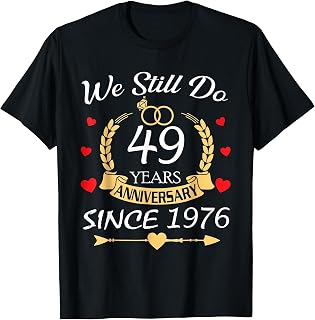 Couple 49th Wedding Anniversary Still Do 49 Years Since 1976 T-Shirt