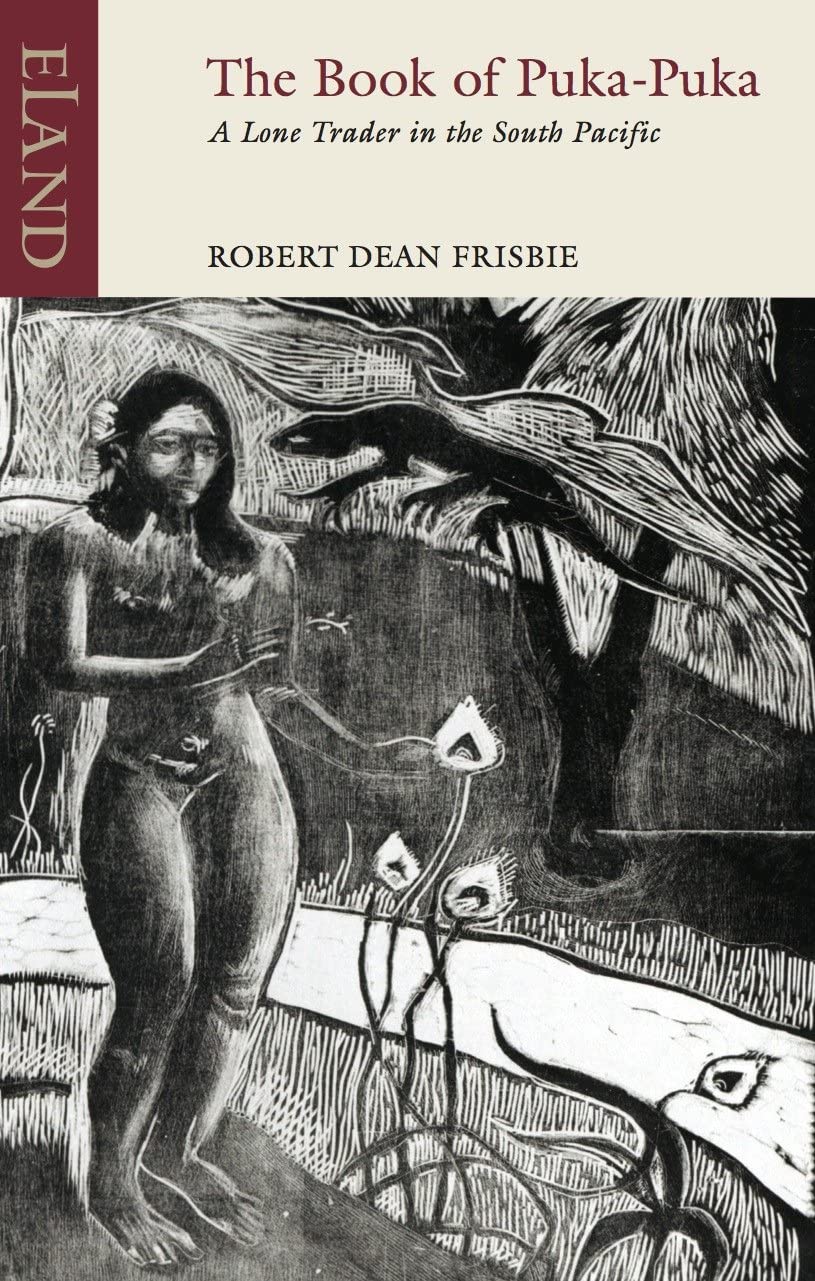 The Book of Puka-Puka: A Lone Trader in the South Pacific (Eland Classics)