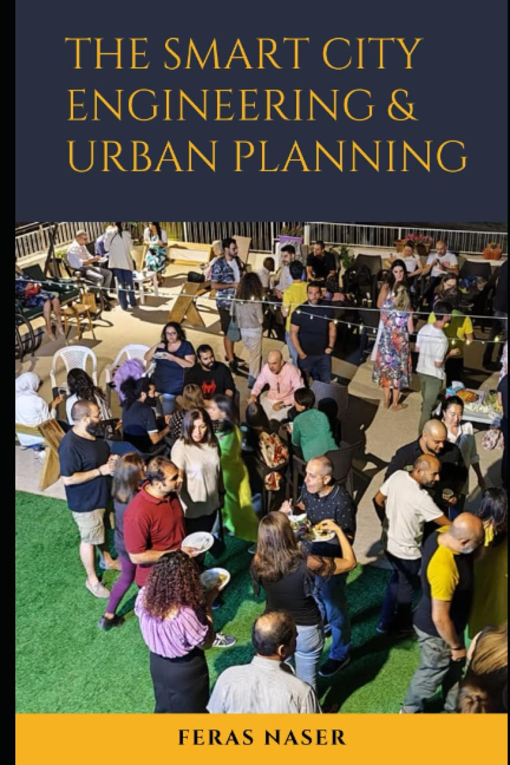 The Smart City : Engineering & Urban Planning