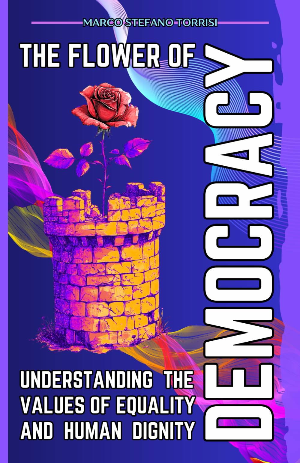 The Flower of Democracy: Understanding the Values of Equality and Human Dignity