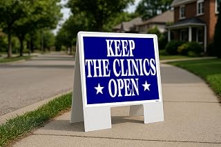 Keep The Clinics Open Blue Folding Coroplast A-Frame Double-Sided 23in x23in