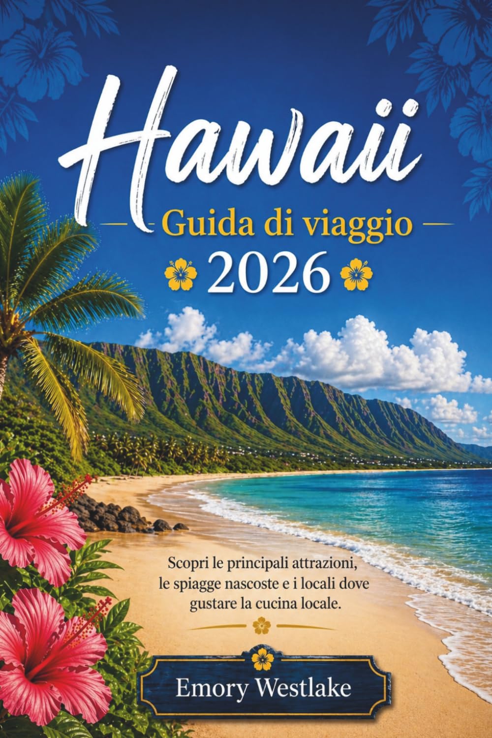 Hawaii Guida di viaggio 2026: Scopri le principali attrazioni, le spiagge nascoste e i locali dove gustare la cucina locale.