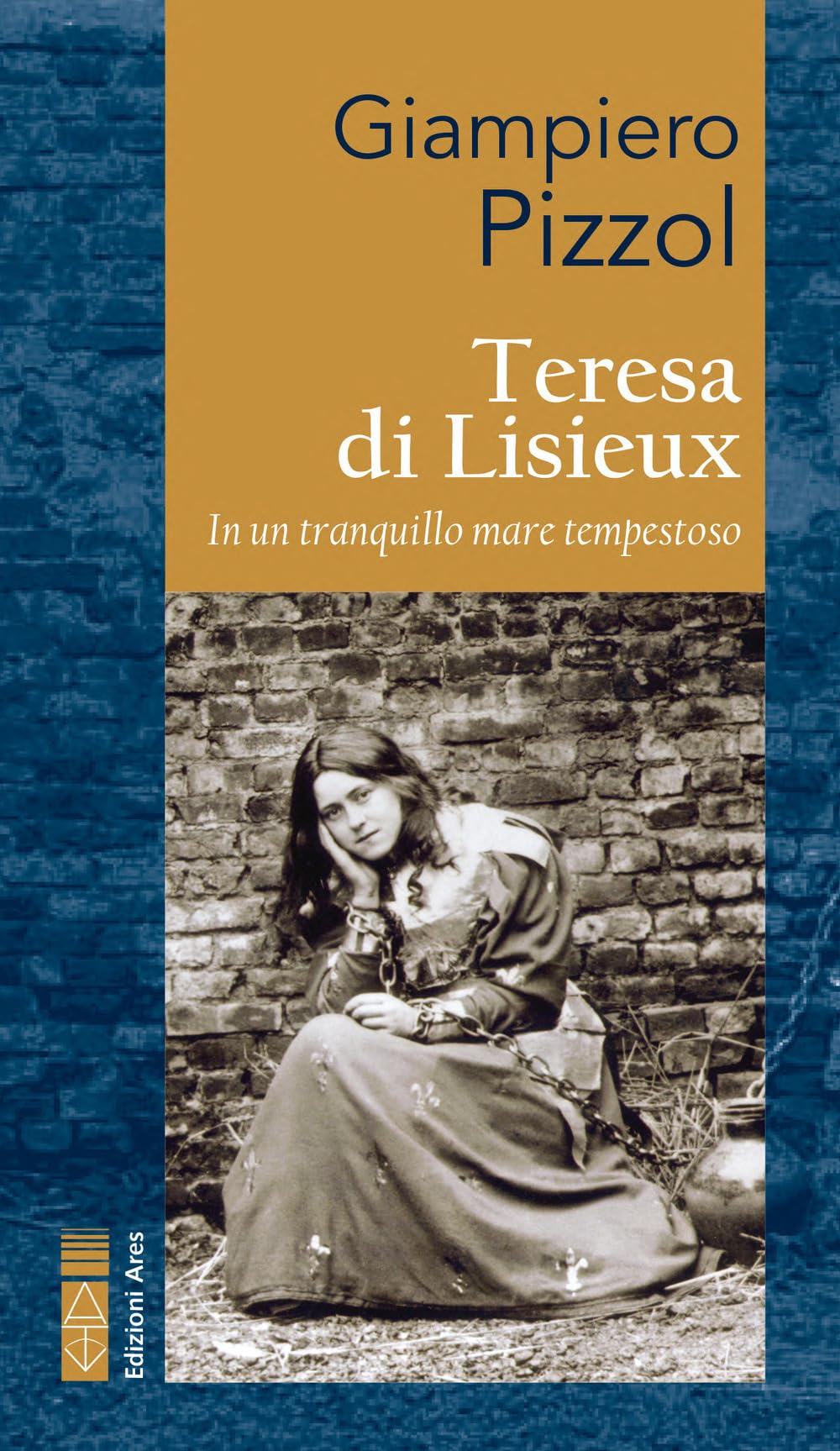 Teresa Di Lisieux. In Un Tranquillo Mare Tempestoso - 4