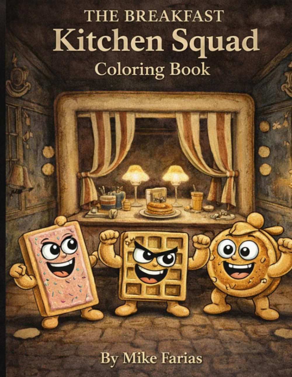 The Breakfast Kitchen Squad Coloring Book: Cute Breakfast Food Characters For Kids, & Adults