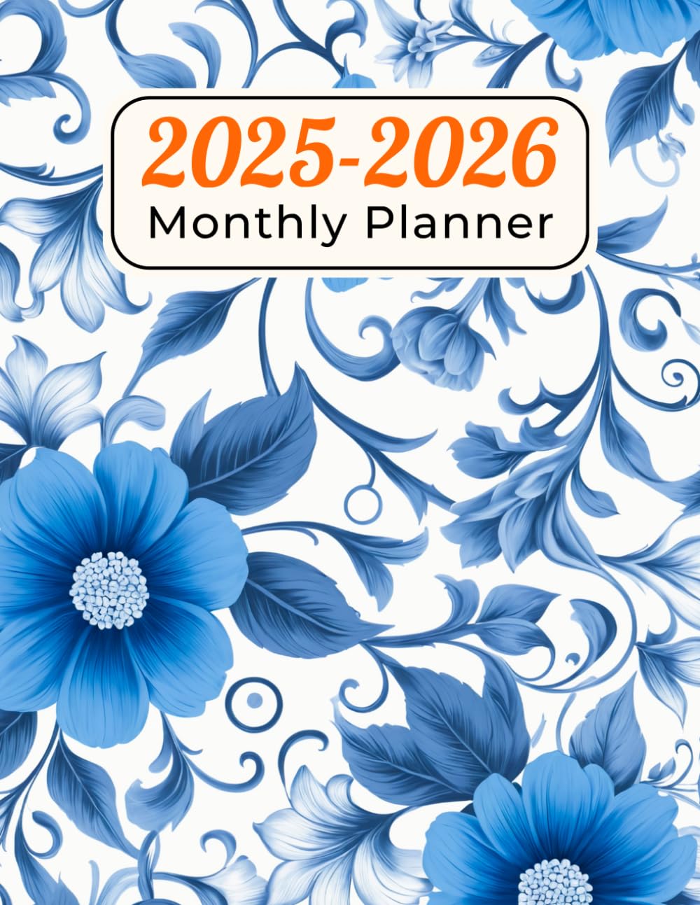 2025-2026 Monthly Planner 8.5 X 11: Two Year With Holidays And Notes Organizer (Floral Theme) 2025-2026 Monthly Planner 8.5 X 11: Two Year With Holidays And Notes Organizer (Floral Theme)