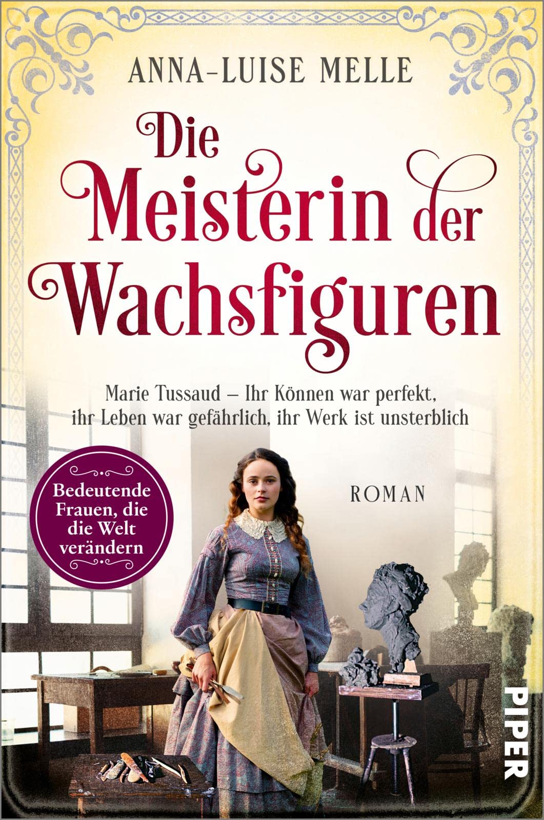 Die Meisterin der Wachsfiguren: Marie Tussaud - Ihr Können war perfekt, ihr Leben war gefährlich, ihr Werk ist unsterblich | Historischer Roman