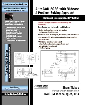 AutoCAD 2026 with Videos: A Problem-Solving Approach, Basic and Intermediate, 32nd Edition