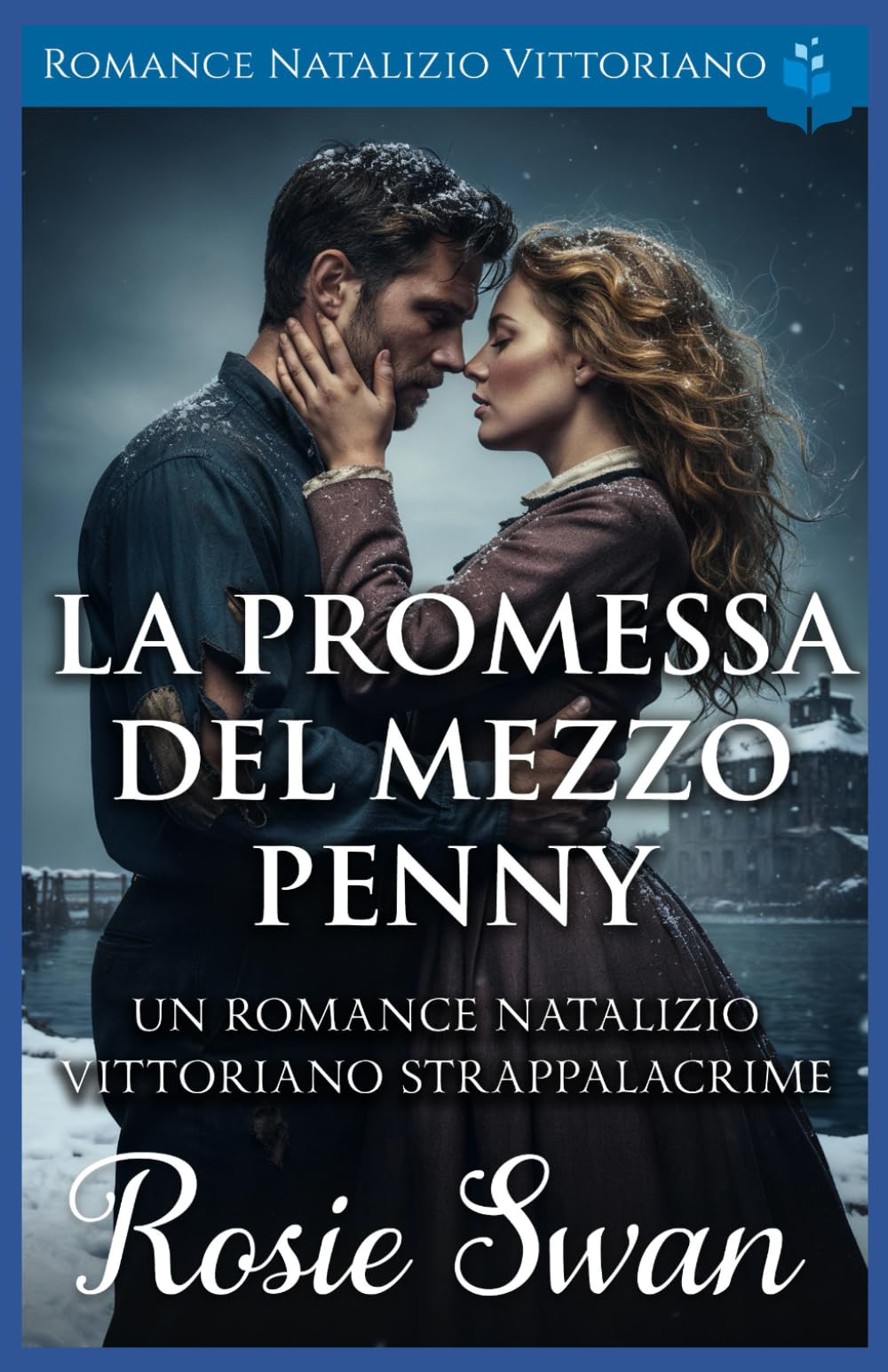 La Promessa Del Mezzo Penny: Romance Natalizio Vittoriano: 2