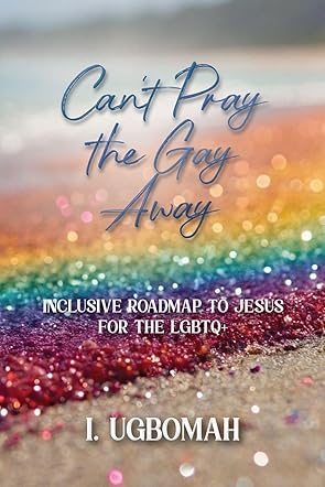 Can't Pray the Gay Away