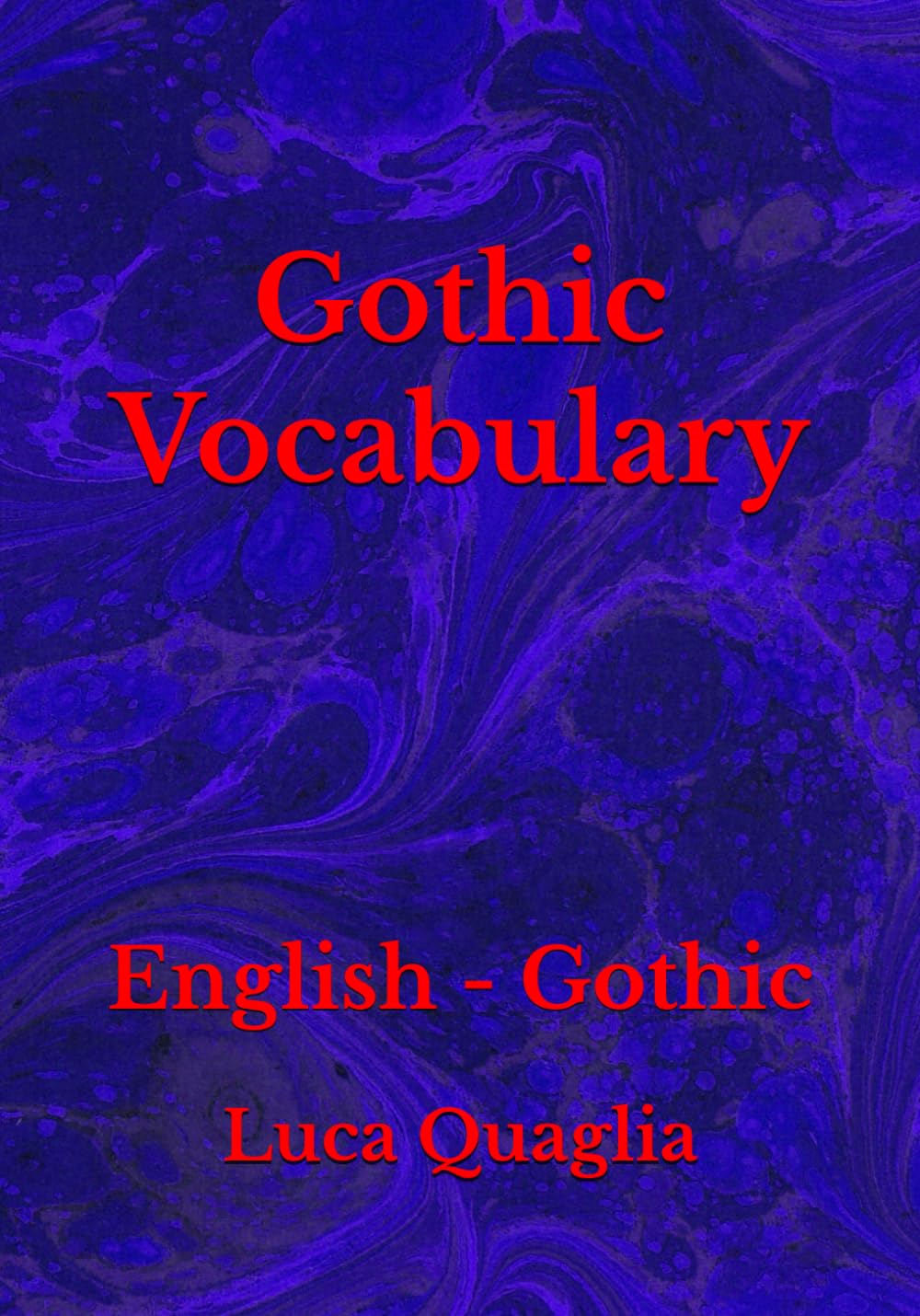 Gothic Vocabulary: English - Gothic (LINGUA GOTICA)      Paperback – February 22, 2025