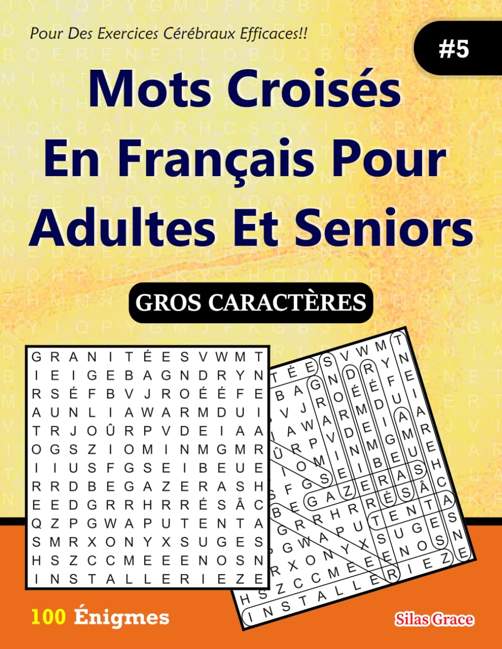 Mots Croisés En Français Pour Adultes Et Seniors: #5: (FRENCH EDITION): 100 Énigmes et leurs solutions pour vous divertir