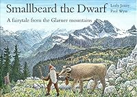 smallbeard the Dwarf: a fairytale from the Glarner Mountains 3855460744 Book Cover