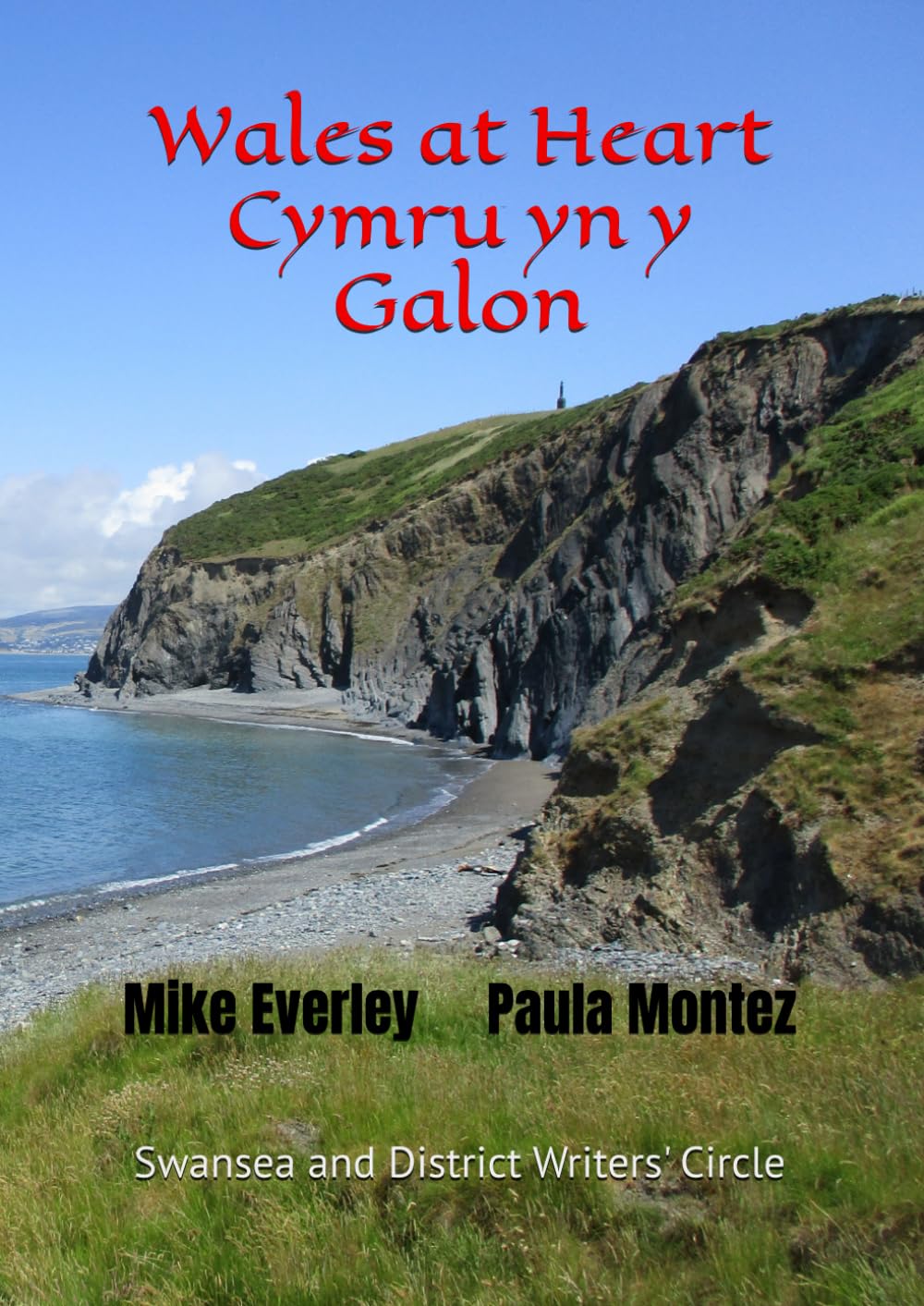 Wales at Heart Cymru yn y Galon: a Poetic Retelling of Welsh Themes, Legends and Myths Ailadrodd Barddonol o Themâu, Chwedlau a Mythau Cymreig