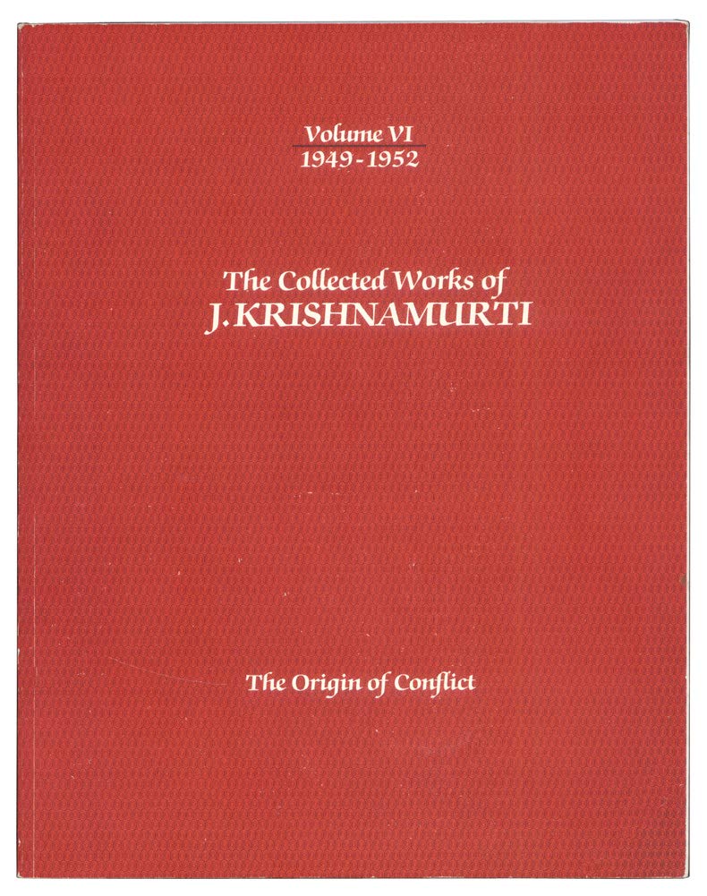 Buy The Collected Works of J Krishnamurti 1949-1952: The Origin of Conflict: 006 — BookShops.in