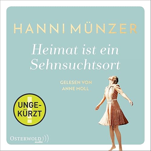Heimat ist ein Sehnsuchtsort: Heimat-Saga 1