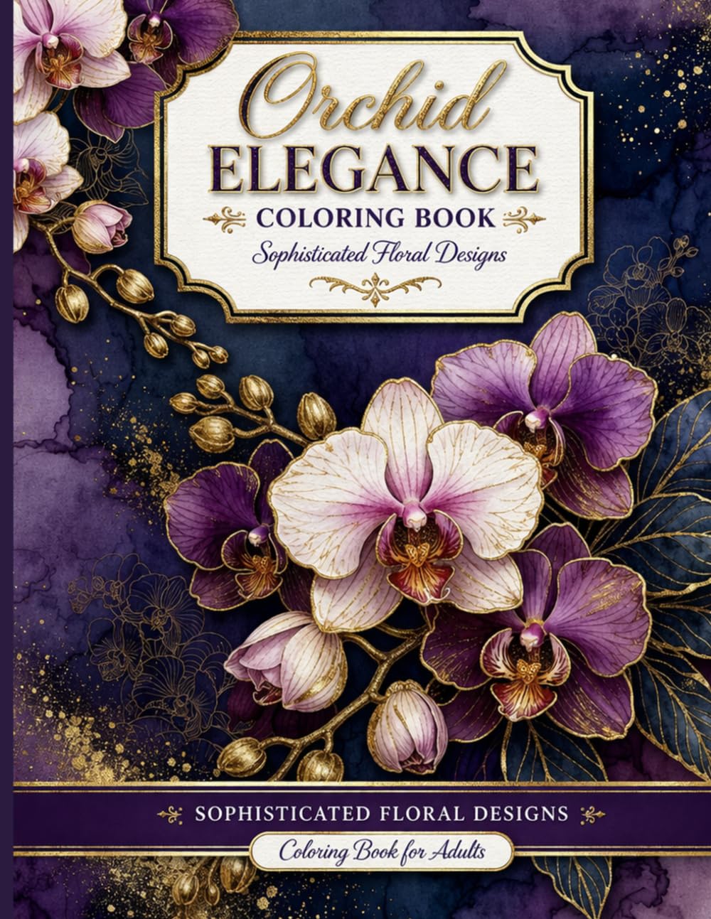 Orchid Elegance Coloring Book: Sophisticated Floral Designs
