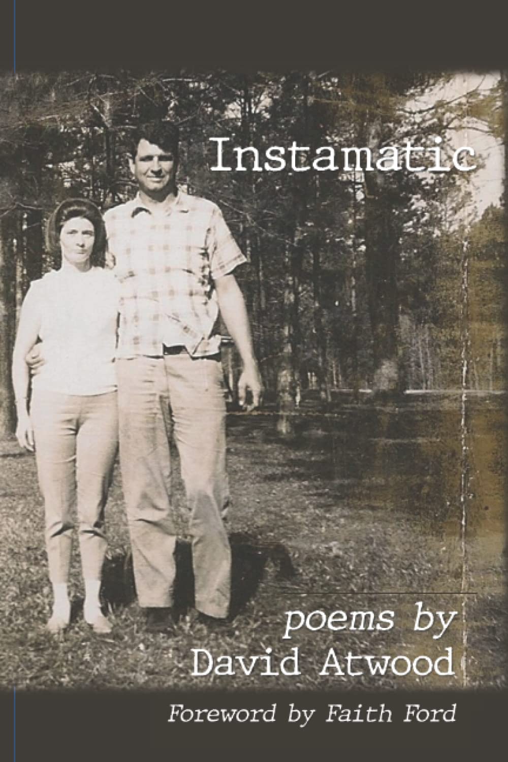 Instamatic: Poems by David Atwood