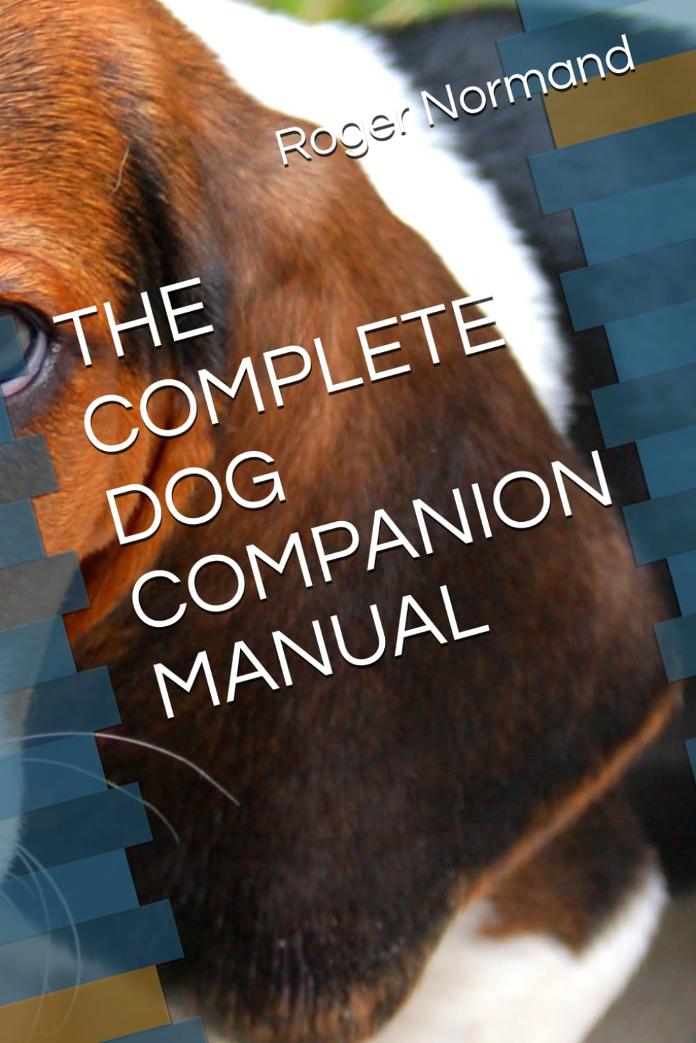 THE COMPLETE DOG COMPANION MANUAL