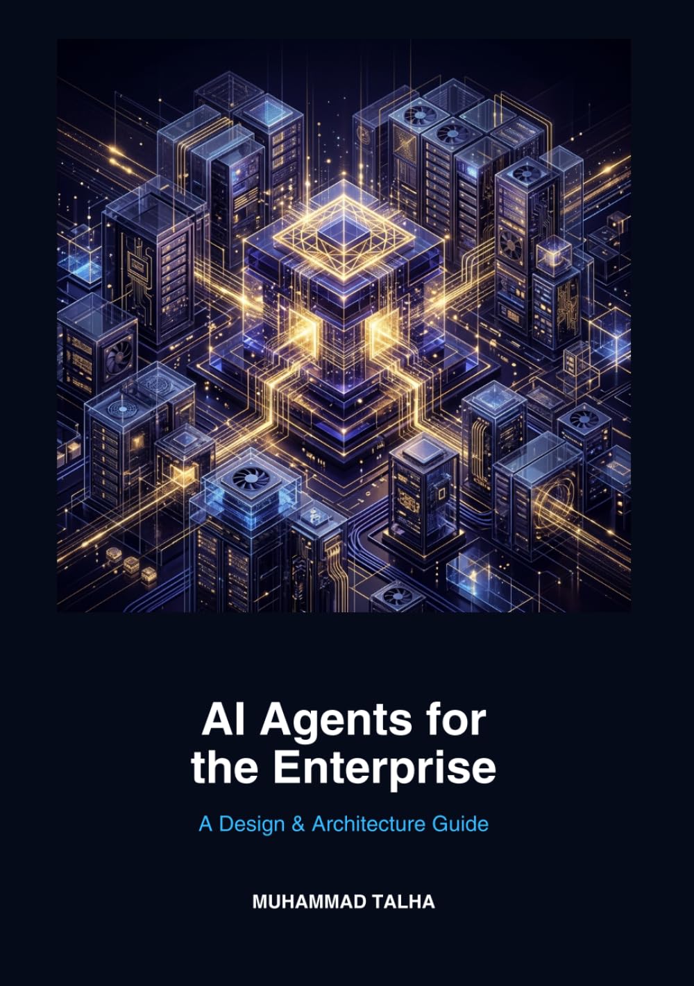 AI Agents for the Enterprise: A Design & Architecture Guide