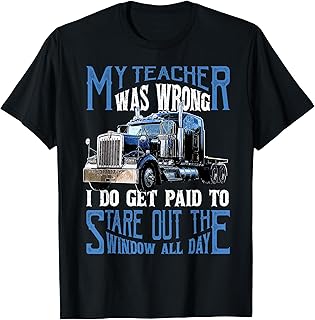 Teacher Wrong Trucker Driver Men