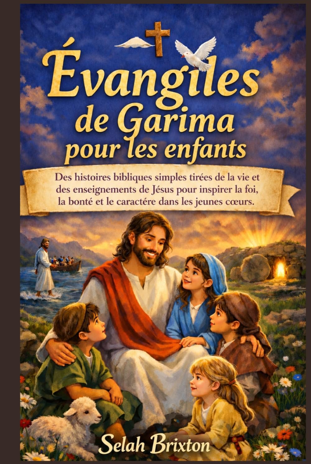 Évangiles de Garima pour les enfants: Des histoires bibliques simples tirées de la vie et des enseignements de Jésus pour inspirer la foi, la bonté et le caractère dans les jeunes cœurs.