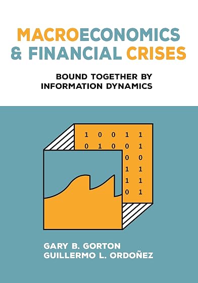 Macroeconomics and Financial Crises: Bound Together by Information Dynamics