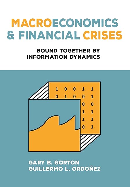 Portada de Macroeconomics and Financial Crises: Bound Together by Information Dynamics