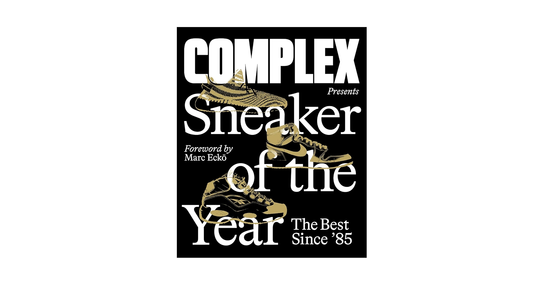 Complex Presents: Sneaker of the Year: The Best Since '85