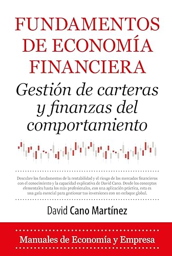 Fundamentos de economía financiera; Gestión de carteras y finanzas del comportamiento (Economía y Empresa)