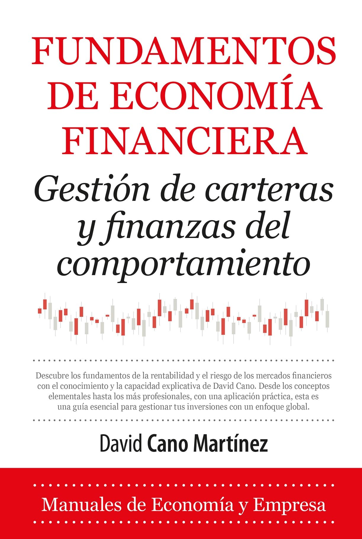 Fundamentos de Economa Financiera: Gestión de carteras y finanzas del comportamiento. (Economía y Empresa)