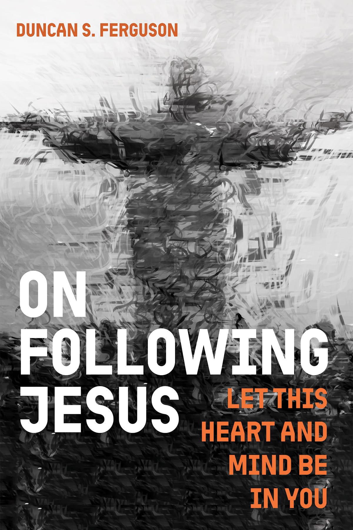 On Following Jesus: Let This Heart and Mind Be in You